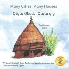 Many Cities, Many Houses: Where Children Live in English and Igbo By Woubshet Ayenew, Ready Set Go Books, Haile Lijam (Illustrator) Cover Image