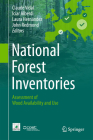 National Forest Inventories: Assessment of Wood Availability and Use By Claude Vidal (Editor), Iciar A. Alberdi (Editor), Laura Hernández Mateo (Editor) Cover Image
