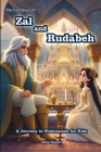 The Love Story of Zal and Rudabeh: A Journey in Shahnameh for Kids Cover Image