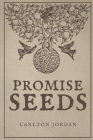 Promise Seeds By Carlton Jordan Cover Image