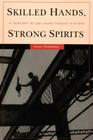Skilled Hands, Strong Spirits: A Century of Building Trades History By Grace Palladino Cover Image