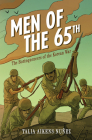 Men of the 65th: The Borinqueneers of the Korean War By Talia Aikens-Nuñez Cover Image