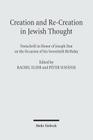 Creation and Re-Creation in Jewish Thought: Festschrift in Honor of Joseph Dan on the Occasion of His Seventieth Birthday By Peter Schafer (Editor), Rachel Elior (Editor), Joseph Dan (Contribution by) Cover Image