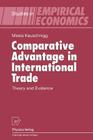 Comparative Advantage in International Trade: Theory and Evidence (Studies in Empirical Economics) By Mirela Keuschnigg Cover Image