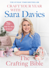 Craft Your Year with Sara Davies: Crafting Bible By Sara Davies Cover Image