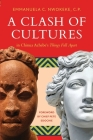 A Clash of Cultures: in Chinua Achebe's Things Fall Apart By Pete Edochie (Foreword by), Emmanuela C. Nwokeke C. P. Cover Image