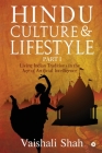 Hindu Culture and Lifestyle - Part I: Living Indian Traditions in the age of Artificial Intelligence By Vaishali Shah Cover Image