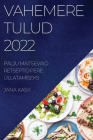 Vahemere Tulud 2022: Palju Maitsevaid Retseptid Pere Üllatamiseks By Jana Kask Cover Image