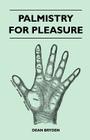 Palmistry for Pleasure By Dean Bryden Cover Image