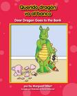 Querido Dragn Va Al Banco/ Dear Dragon Goes to the Bank (Beginning-To-Read) By Margaret Hillert, David Schimmell (Illustrator) Cover Image