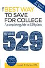 The Best Way to Save for College: A Complete Guide to 529 Plans 2015-2016 By Joseph F. Hurley Cover Image