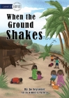 When the Ground Shakes By Jo Seysener, Kimberly Pacheco (Illustrator) Cover Image