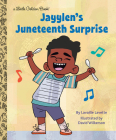 Jayylen's Juneteenth Surprise (Presented by Ebony Jr.) (Little Golden Book) By Lavaille Lavette, David Wilkerson (Illustrator) Cover Image