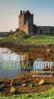 The Ancient Ireland Guide: An Explorer's Guide (Interlink Guide) By Robert Emmet Meagher, Elizabeth Parker Neave Cover Image