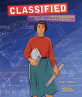 Classified: The Secret Career of Mary Golda Ross, Cherokee Aerospace Engineer By Traci Sorell, Natasha Donovan (Illustrator) Cover Image