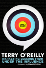 This I Know: Marketing Lessons from Under the Influence By Terry O'Reilly Cover Image