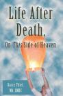 Life After Death, On This Side of Heaven By Ma Lmhc Thiel, Megan Farrell (Foreword by) Cover Image