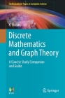 Discrete Mathematics and Graph Theory: A Concise Study Companion and Guide (Undergraduate Topics in Computer Science) By K. Erciyes Cover Image