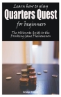 Learn how to play Quarters Quest for beginners: The Ultimate Guide to the Drinking Game Phenomenon Cover Image