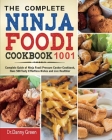 The Complete Ninja Foodi Cookbook 1001: Complete Guide of Ninja Foodi Pressure Cooker Cookbook, Have 500 Tasty Effortless Dishes and Live Healthier By Virginia Judson (Editor), Danny Green Cover Image