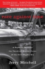 Race Against Time: A Reporter Reopens the Unsolved Murder Cases of the Civil Rights Era By Jerry Mitchell Cover Image
