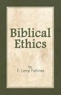 Biblical Ethics: Ethics for Happier Living Cover Image