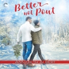 Better Not Pout Lib/E By Annabeth Albert, Sean Crisden (Read by) Cover Image