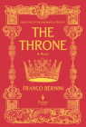 The Throne: The Machiavelli Trilogy, Book 1 By Franco Bernini, Oonagh Stransky (Translator) Cover Image