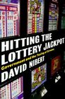 Hitting the Lottery Jackpot: State Governments and the Taxing of Dreams Cover Image