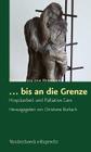 ... Bis an Die Grenze: Hospizarbeit Und Palliative Care By Christiane Burbach (Editor) Cover Image