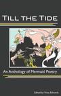 Till the Tide: An Anthology of Mermaid Poetry Cover Image
