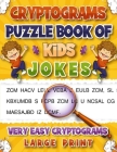 Cryptogram Puzzle Book of Kids Jokes: Engaging Large Print Humorous Cryptograms Puzzles for Kids All Ages By Joshua A. Downey Press Publications Cover Image