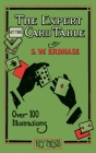 The Expert at the Card Table (Hey Presto Magic Book): Artifice, Ruse and Subterfuge at the Card Table By S. W. Erdnase, M. D. Smith (Illustrator) Cover Image