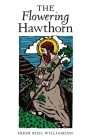 The Flowering Hawthorn By Hugh Ross Williamson, Matt Livermore (Illustrator) Cover Image