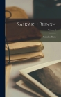 Saikaku bunsh; Volume 2 By Saikaku Ihara Cover Image