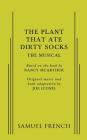 Plant That Ate Dirty Socks, The: The Musical Cover Image