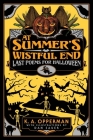 At Summer's Wistful End: Last Poems for Halloween By K. a. Opperman, Dan Sauer (Illustrator) Cover Image
