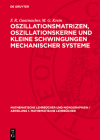 Oszillationsmatrizen, Oszillationskerne Und Kleine Schwingungen Mechanischer Systeme By F. R. Gantmacher, M. G. Krein Cover Image