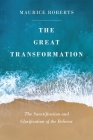 The Great Transformation: The Sanctification and Glorification of the Believer By Maurice Roberts Cover Image