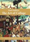 Paul Dufficey The Art of Collage By Paul Dufficey Cover Image