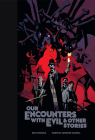 Our Encounters with Evil & Other Stories Library Edition By Mike Mignola, Warwick Johnson-Cadwell, Warwick Johnson-Cadwell (Illustrator), Clem Robins (Illustrator), Mike Mignola (Illustrator) Cover Image