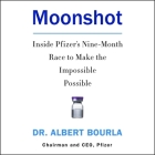 Moonshot Lib/E: Inside Pfizer's Nine-Month Race to Make the Impossible Possible Cover Image