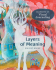 Layers of Meaning: Elements of Visual Journaling By Rakefet Hadar Cover Image