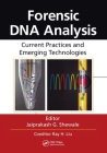 Forensic DNA Analysis: Current Practices and Emerging Technologies By Jaiprakash G. Shewale (Editor), Ray H. Liu (Editor) Cover Image
