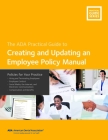 Creating and Updating an Employee Policy Manual: Policies for Your Practice: ADA Practical Guide Cover Image
