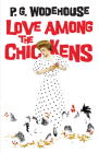 Love Among the Chickens By P. G. Wodehouse Cover Image