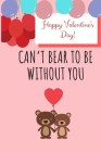 Can't bear to be without you: Happy Valentine's Day Puns notebook is the perfect gift for someone special. Besides the funny's, it's really useful c By Puns Word Cover Image
