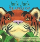 Jack Jack the Jungle Cat By Wendi Schuller Cover Image