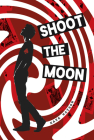 Shoot the Moon Cover Image