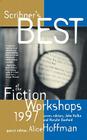 Scribners Best of the Fiction Workshops 1997 By Natalie Danford, John Kulka (Editor) Cover Image